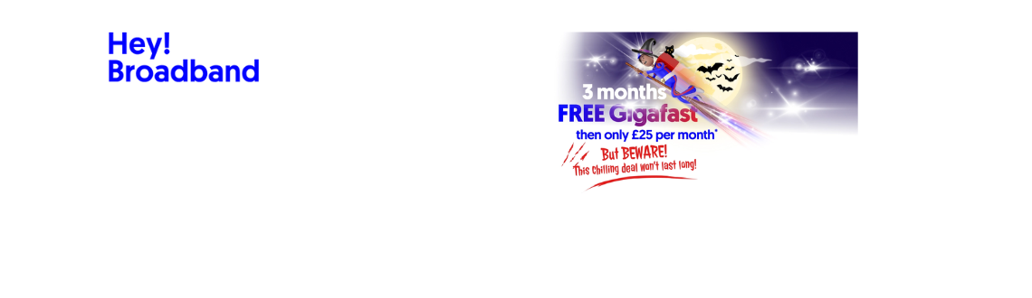 Hey Broadband promotion